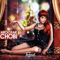 Tazad - Aroosak Chobi