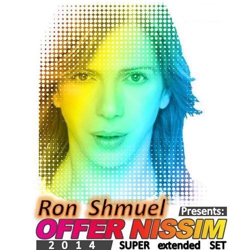 OFFER NISSIM 2014 - Extended Set ★ (Ron Shmuel Super Mix Edit)