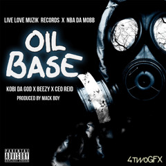 Oil Base - Kobi Da God & Beezy