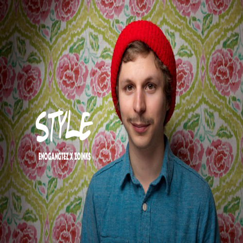 Style. (Enogangtez X Zoinks)