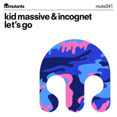Kid Massive & Incognet - Let's Go