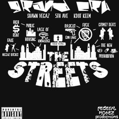 The Streetz Feat Shawn Vegaz , 5TH Ave , K Dot  Keem