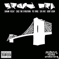Grand Cru Feat Shawn Vegaz , Cage The Evolution , Psi Yung , 5th Ave , K Dot Keem