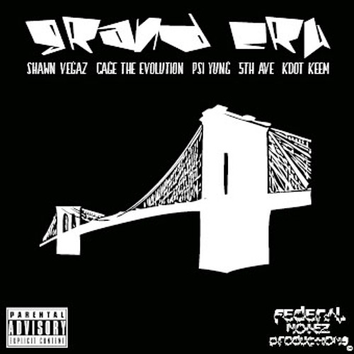 Grand Cru Feat Shawn Vegaz , Cage The Evolution , Psi Yung , 5th Ave , K Dot Keem