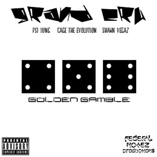 Golden Gamble Feat Psi Yung  Cage The Evolution  Shawn Vegaz