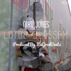 Lotus Blossom | By Niko Jones | Produced By ItsGoodBeats