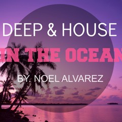 Deep & House In Ocean // Mix
