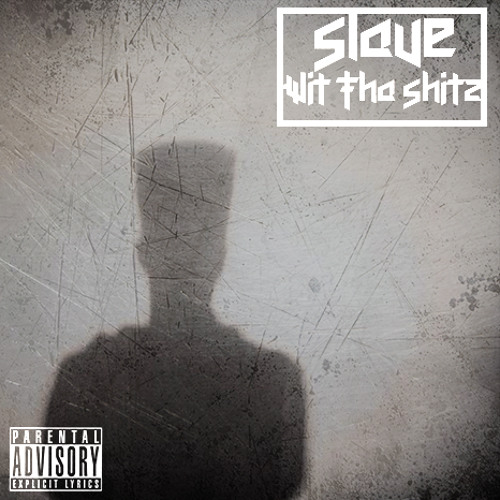 Slave - Wit Tha Shitz (Prod By. FYNYR)