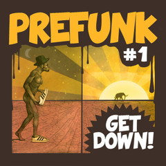 Prefunk - Get Down (Club Mix)