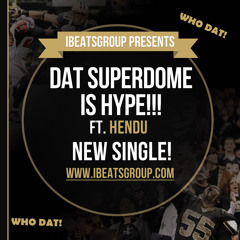 Dat Superdome is Hype ft. Hendu " Official New Orleans Saints Song"