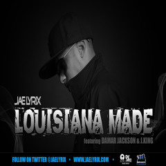 Louisiana Made Ft. Damar Jackson & J.King [Clean]
