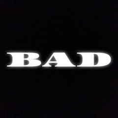 Bad