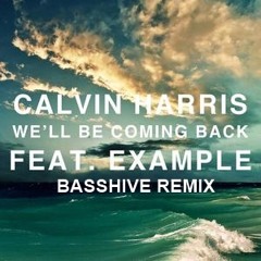 Calvin Harris feat. Example - We'll Be Coming Back (Hardstyle Remix)