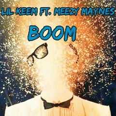 Boom(Feat. Meezy Maynes)