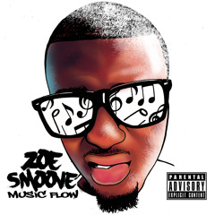 ZOE SMOOVE (LET IT OUT )(Sing About Me)