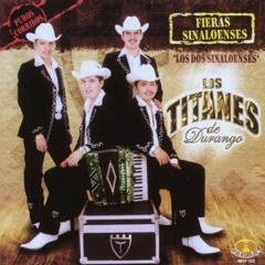 El Amigo Del Bosque (El Chapo Guzman)- Los Titanes de Durango