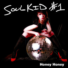 SOUL KID #1 - Honey Honey
