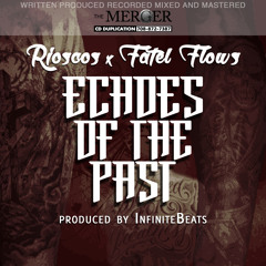 Echoes of the Past with Fatel Flows (prod. by InfiniteBeats)