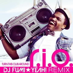 R.I.O. - Turn This Club Around feat. U-Jean (DJ FUMI★YEAH! Remix)(Official)