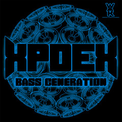 Xpdex - Bass Generation ((TEASER)) [BEATPORT RELEASE 7/7/14]