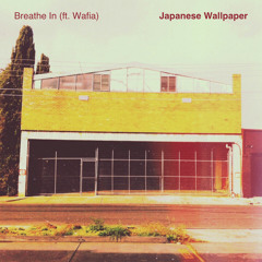 Breathe In (ft. Wafia)