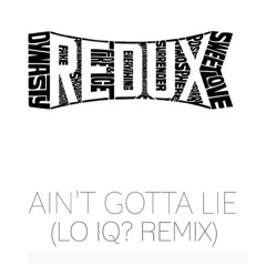 Kaskade - Ain't Gotta Lie (Lo IQ? Remix)