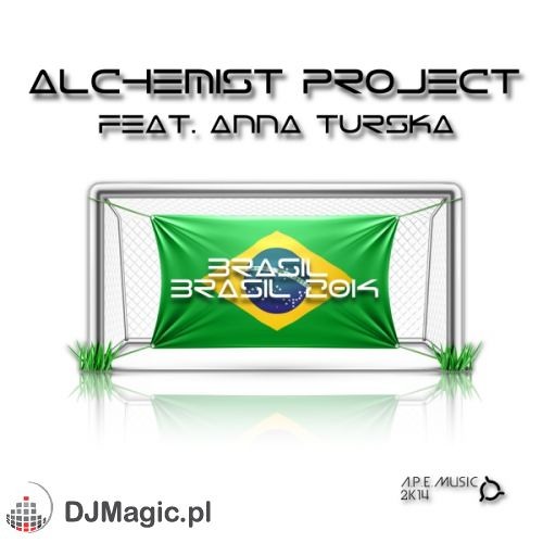 Alchemist Project feat. Anna Turska - Brasil Brasil 2014 (Original Mix)