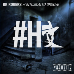 BK Rogers - Intoxicated groove EP preview