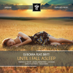 SMD046 Dj Borra feat Britt - Until I Fall Asleep EP [Suffused Music]