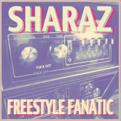 Sharaz - Freestyle Fanatic (Original Mix)