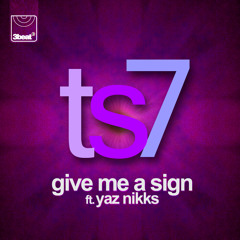 TS7 ft. Yaz Nikks - Give Me A Sign (Dub Mix)