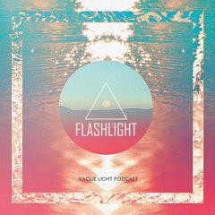 FL△SHLIGHT – V△GUE LIGHT Podcast