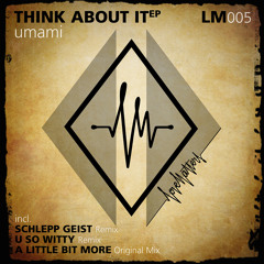 Think About It (U So Witty Remix)