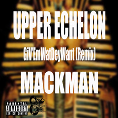 Travis Scott - Upper Echelon ft T.I. and 2 Chainz Remix [MackMan (GiV'EmWatDeyWant)]