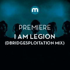 Premiere: I Am Legion 'Loose On The Leaves' (dBridgesploitation Mix)