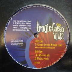 DJ M3 - Tragic Queen (Q-Burns Abstract Message Remix)