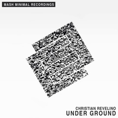 Christian Revelino - Under Ground (Jus Deelax remix)