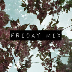 Fräulein's Friday Mix No. 1