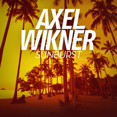 Axel Wikner - Sunburst (Radio Edit)