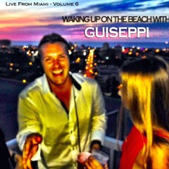 Waking Up With Guiseppi 006 - Live From Miami