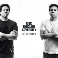 Rise Through Adversity - Vince Lucero