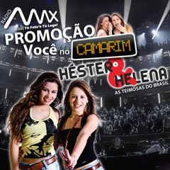 PROMOÇÃO - VOCÊ NO CAMARIM DE HÉSTER E HELENA!