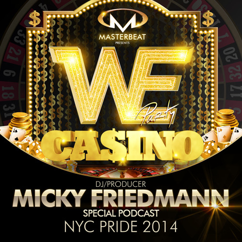 MICKY FRIEDMANN - WE - CASINO - NYC PRIDE 2014