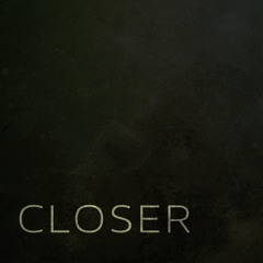 Closer (feat. Ben Rush)