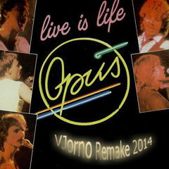 Opus Live Is Life (VJorno Remake 2014) - 128bpm