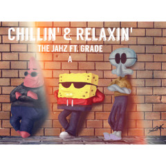 Chillin & Relaxin + Grade A (Prod by J Dilla)