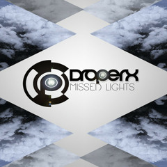 Droperx - Missed Lights [FREE DOWNLOAD]