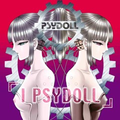 album "I PSYDOLL" medley