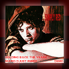 Simply Red - Holding back the years (Mario Djust dub-edit)