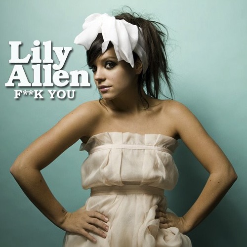 Stream Fuck You Lily Allen by Bupedast | Listen online for free on ...